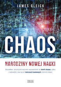 Tytuł: Chaos. Narodziny nowej nauki
Autor: James Gleick
Wydawnictwo: Zysk i S-ka
Formaty: EPUB, MOBI