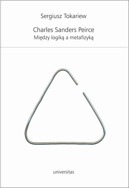 Tytuł: Charles Sanders Peirce
Autor: Sergiusz Tokariew
Wydawnictwo: Universitas
Formaty: PDF