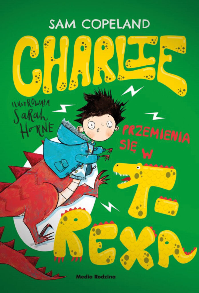 Charlie przemienia się w T-Rexa — okładka