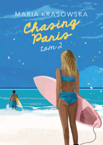 Tytuł: Chasing Paris. Tom 2
Autor: Maria Krasowska
Wydawnictwo: You&YA
Formaty: EPUB, MOBI