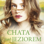 Tytuł: Chata nad jeziorem
Autor: Roma J. Fiszer
Wydawnictwo: Purple Book
Formaty: EPUB, MOBI
