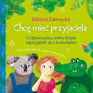 Tytuł: Chcę mieć przyjaciela. O dziewczynce, która chciała zaprzyjaźnić się z krokodylem
Autor: Elżbieta Zubrzycka
Wydawnictwo: Gdańskie Wydawnictwo Psychologiczne Elżbieta Zubrzycka
Formaty: PDF
