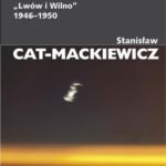 Tytuł: Chciałbym przekrzyczeć kurtynę żelazną „Lwów i Wilno” 1946-1950
Autor: Stanisław Cat-Mackiewicz
Wydawnictwo: Universitas
Formaty: PDF