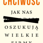 Tytuł: Chciwość. Jak nas oszukują wielkie firmy
Autor: Paweł Reszka
Wydawnictwo: Czerwone i Czarne
Formaty: EPUB, MOBI