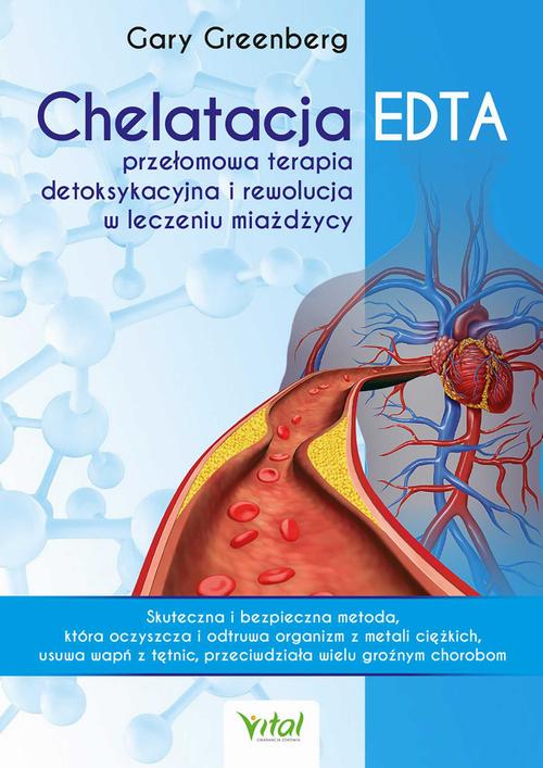 Chelatacja EDTA – przełomowa terapia detoksykacyjna i rewolucja w leczeniu miażdżycy — okładka e-booka
