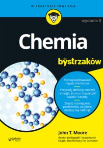 Tytuł: Chemia dla bystrzaków. Wydanie II
Autor: John T. Moore
Wydawnictwo: Septem
Formaty: EPUB, PDF, MOBI