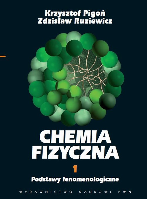 Tytuł: Chemia fizyczna. Tom 1
Autor: Krzysztof Pigoń, Zdzisław Ruziewicz
Wydawnictwo: Wydawnictwo Naukowe PWN
Formaty: PDF