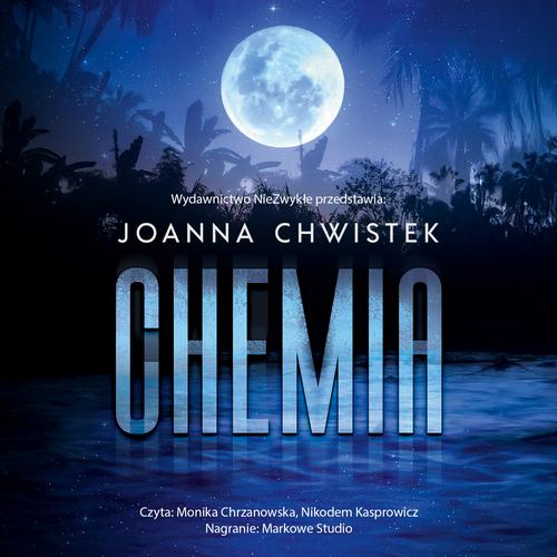 Tytuł: Chemia
Autor: Joanna Chwistek
Wydawnictwo: NieZwykłe
Formaty: MP3