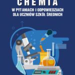 Tytuł: CHEMIA w pytaniach i odpowiedziach dla uczniów szkół średnich
Autor: Jacek Lubczak
Wydawnictwo: Fosze
Formaty: PDF