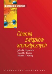 Tytuł: Chemia związków aromatycznych
Autor: John D. Hepworth, David R. Waring, Michael J. Waring
Wydawnictwo: Wydawnictwo Naukowe PWN
Formaty: EPUB, MOBI