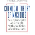 Tytuł: Chemistry Theory of Machines
Autor: Witold Lewandowski, Michał Ryms
Wydawnictwo: Wydawnictwo Naukowe PWN
Formaty: MOBI, EPUB