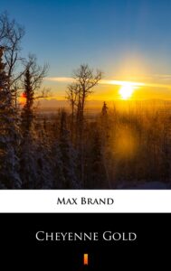 Tytuł: Cheyenne Gold
Autor: Max Brand
Wydawnictwo: KtoCzyta.pl
Formaty: EPUB, MOBI