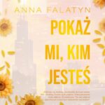 Tytuł: Chicago Tom 2 Pokaż mi, kim jesteś
Autor: Anna Falatyn
Wydawnictwo: NieZwykłe
Formaty: EPUB, MOBI