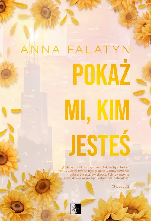 Tytuł: Chicago Tom 2 Pokaż mi, kim jesteś
Autor: Anna Falatyn
Wydawnictwo: NieZwykłe
Formaty: EPUB, MOBI