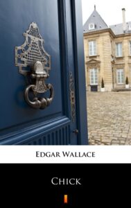 Tytuł: Chick
Autor: Edgar Wallace
Wydawnictwo: KtoCzyta.pl
Formaty: EPUB, MOBI