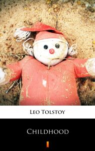 Tytuł: Childhood
Autor: Leo Tolstoy
Wydawnictwo: KtoCzyta.pl
Formaty: EPUB, MOBI