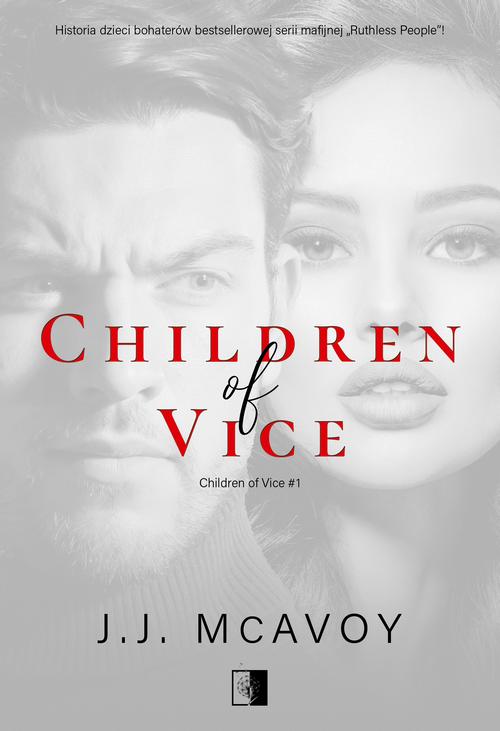 Tytuł: Children of Vice
Autor: J.j. Mcavoy
Wydawnictwo: NieZwykłe Zagraniczne
Formaty: EPUB, MOBI