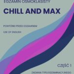 Tytuł: Chill and max. Egzamin ósmoklasisty.
Autor: Joanna Tomczuk
Wydawnictwo: Language Corner
Formaty: PDF