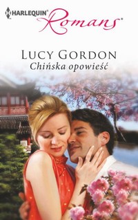 Tytuł: Chińska opowieść
Autor: Lucy Gordon
Wydawnictwo: Harlequin
Formaty: EPUB, MOBI