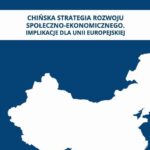 CHIŃSKA STRATEGIA ROZWOJU SPOŁECZNO-EKONOMICZNEGO. IMPLIKACJE DLA UNII EUROPEJSKIEJ — okładka e-booka