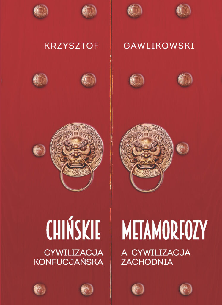 Chińskie metamorfozy. Cywilizacja konfucjańska a cywilizacja zachodnia — okładka