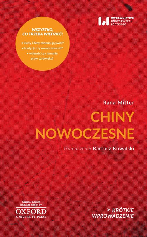 Tytuł: Chiny nowoczesne
Autor: Rana Mitter
Wydawnictwo: Wydawnictwo Uniwersytetu Łódzkiego
Formaty: MOBI, PDF, EPUB