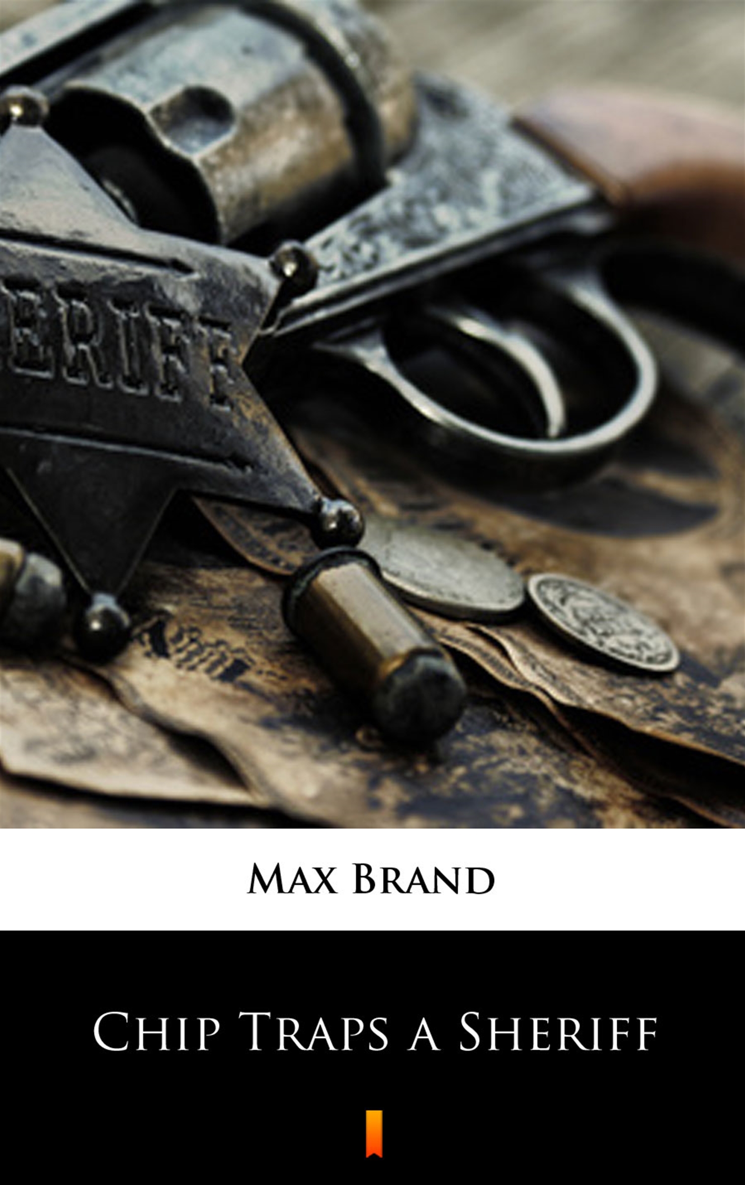 Tytuł: Chip Traps a Sheriff
Autor: Max Brand
Wydawnictwo: KtoCzyta.pl
Formaty: EPUB, MOBI