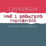 Chirurgia wad i zaburzeń rozwojowych Wybrane zagadnienia — okładka e-booka