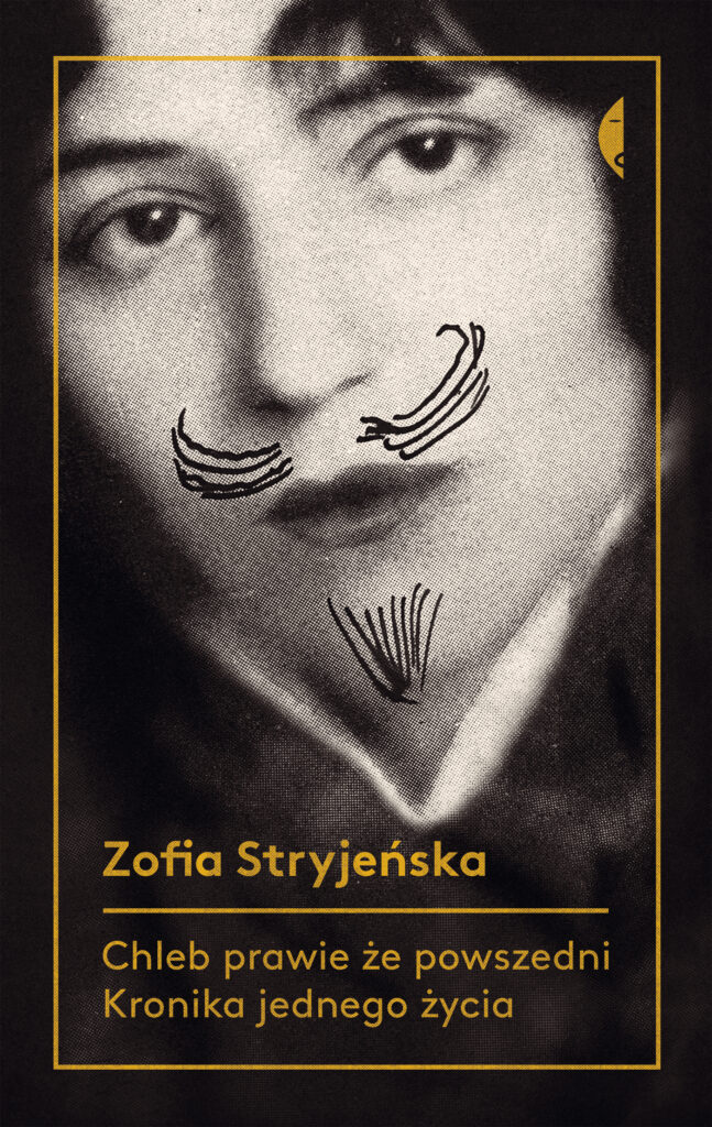 Tytuł: Chleb prawie że powszedni. Kronika jednego życia
Autor: Zofia Stryjeńska
Wydawnictwo: Wydawnictwo Czarne
Formaty: EPUB, MOBI