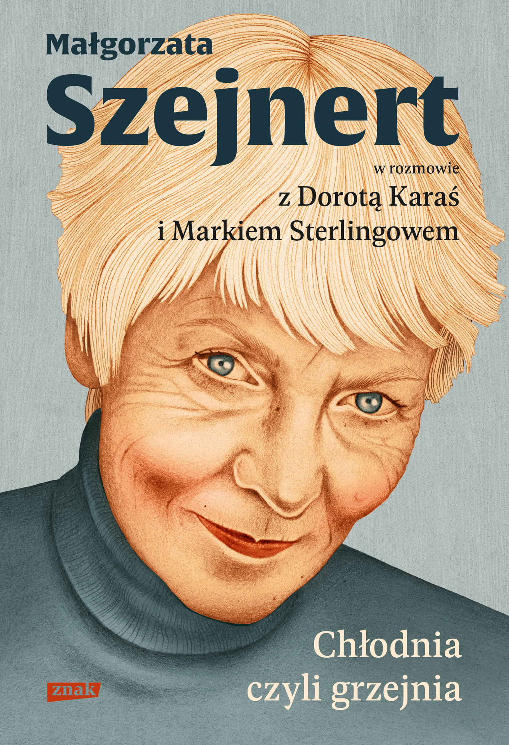 Chłodnia, czyli grzejnia. Małgorzata Szejnert w rozmowie z Dorotą Karaś i Markiem Sterlingowem — okładka e-booka