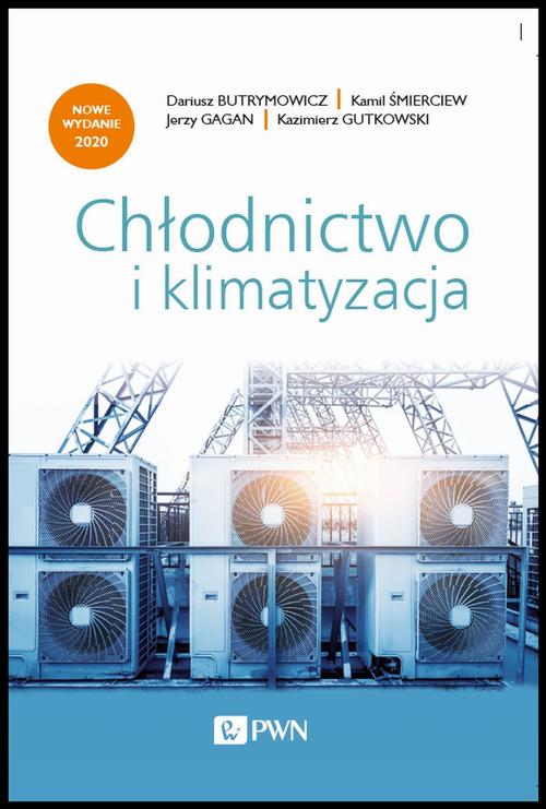 Tytuł: Chłodnictwo i klimatyzacja
Autor: Kazimierz Gutkowski, Dariusz Butrymowicz, Kamil Śmierciew, Jerzy Gagan
Wydawnictwo: Wydawnictwo Naukowe PWN
Formaty: EPUB, MOBI