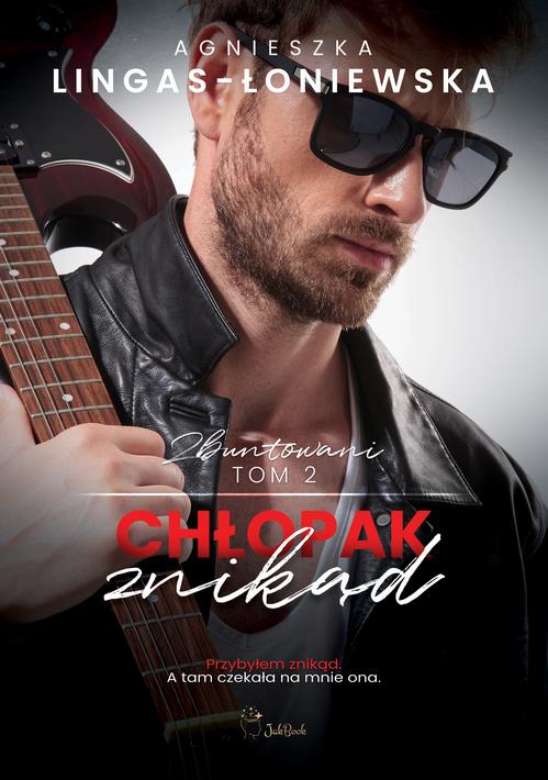 Tytuł: Chłopak znikąd
Autor: Agnieszka Lingas-Łoniewska
Wydawnictwo: JakBook
Formaty: EPUB, MOBI