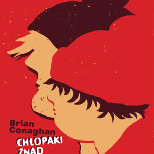 Tytuł: Chłopaki znad kanału
Autor: Brian Conaghan
Wydawnictwo: Dwie Siostry
Formaty: EPUB, MOBI