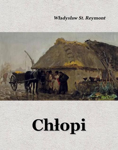 Tytuł: Chłopi
Autor: Władysław Stanisław Reymont
Wydawnictwo: Armoryka
Formaty: MOBI, EPUB