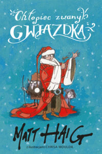 Tytuł: Chłopiec zwany Gwiazdką
Autor: Matt Haig
Wydawnictwo: Zysk i S-ka
Formaty: EPUB, MOBI