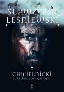 Tytuł: Chmielnicki. Burzliwe losy Kozaków
Autor: Sławomir Leśniewski
Wydawnictwo: Wydawnictwo Literackie
Formaty: EPUB, MOBI