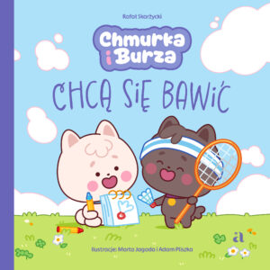Tytuł: Chmurka i Burza chcą się bawić
Autor: Rafał Skarżycki
Wydawnictwo: Wydawnictwo Agora dla dzieci
Formaty: EPUB, MOBI