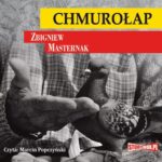 Tytuł: Chmurołap
Autor: Zbigniew Masternak
Wydawnictwo: Storybox
Formaty: MP3