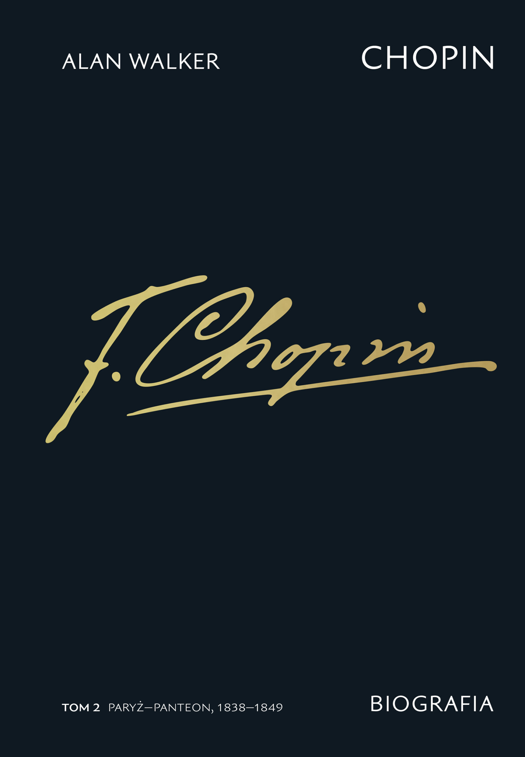 Chopin. Biografia. Tom 2: Paryż–Panteon, 1838–1849 — okładka e-booka