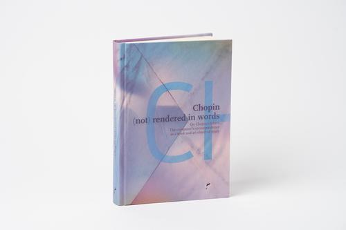 Tytuł: Chopin (not) Rendered. On Chopin’s Letters...
Autor: Ewa Hoffmann-Piotrowska, Kamila Stępień-Kutera, Urszula Kowalczuk
Wydawnictwo: Narodowy Instytut Fryderyka Chopina
Formaty: EPUB, MOBI