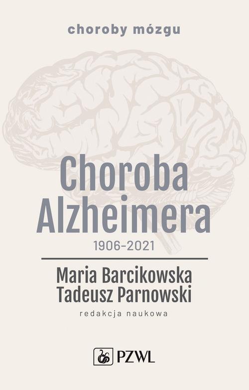 Tytuł: Choroba Alzheimera 1906-2021
Autor: 
Wydawnictwo: PZWL
Formaty: MOBI, EPUB