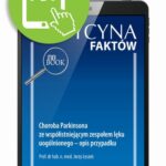 Tytuł: Choroba Parkinsona ze współistniejącym zespołem lęku uogólnionego – opis przypadku [Medycyna Faktów 4/2021]
Autor: Jerzy Leszek
Wydawnictwo: Medical Education
Formaty: PDF