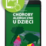 Tytuł: Choroby alergiczne u dzieci
Autor: Adam J. Sybilski
Wydawnictwo: Medical Education
Formaty: PDF