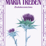 Tytuł: Choroby kobiet. Ziołolecznictwo
Autor: Maria Treben
Wydawnictwo: Herba Vitae
Formaty: EPUB, MOBI
