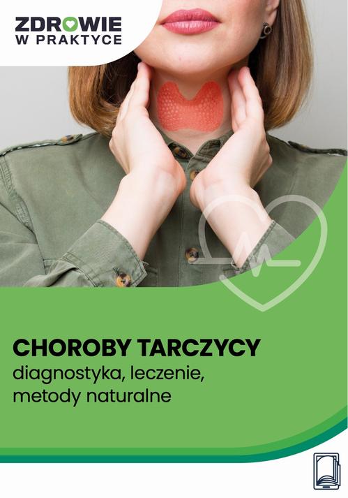 Choroby tarczycy – diagnostyka, leczenie, metody naturalne — okładka e-booka