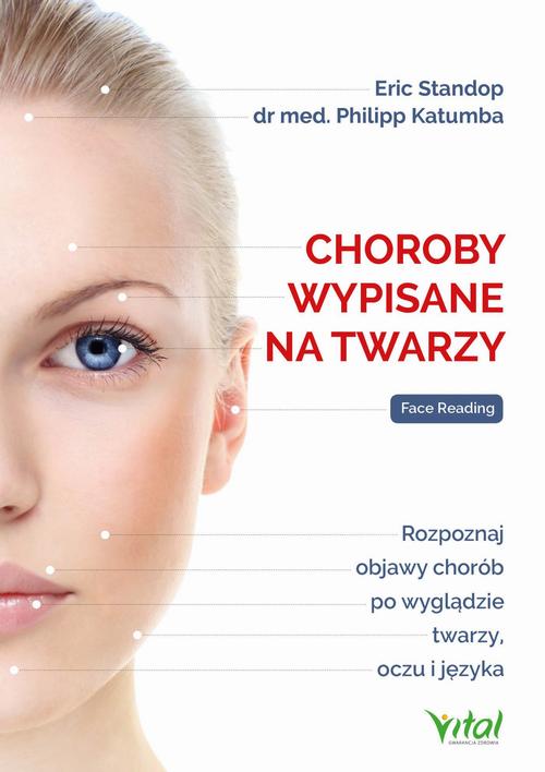 Choroby wypisane na twarzy. Rozpoznaj objawy chorób po wyglądzie twarzy, oczu i języka — okładka e-booka