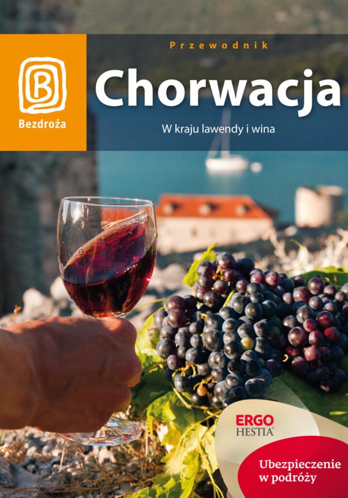 Chorwacja. W kraju lawendy i wina. Wydanie 7 — okładka