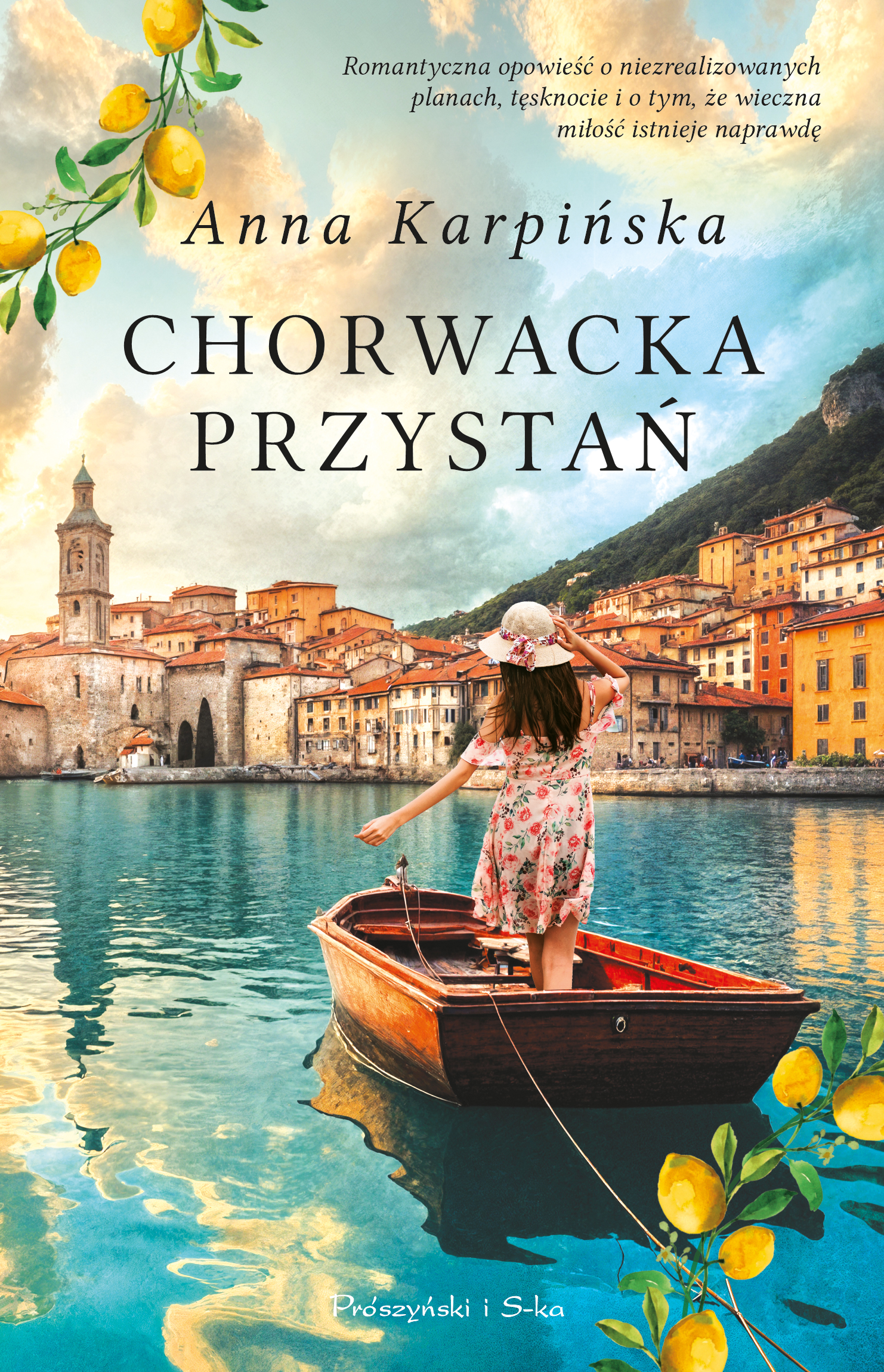 Tytuł: Chorwacka przystań
Autor: Anna Karpińska
Wydawnictwo: Prószyński Media
Formaty: EPUB, MOBI