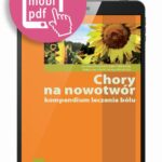 Tytuł: Chory na nowotwór
Autor: Małgorzata Malec-Milewska, Małgorzata Krajnik, Jerzy Wordliczek
Wydawnictwo: Medical Education
Formaty: EPUB, PDF, MOBI