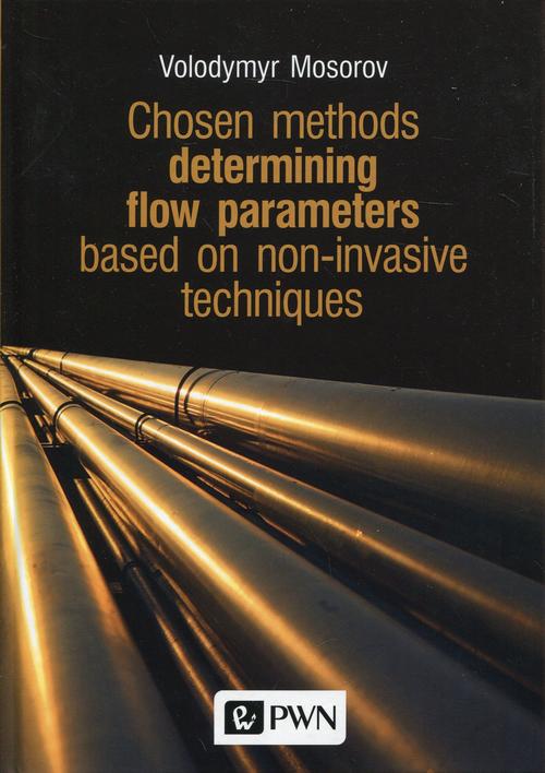 Tytuł: Chosen methods determining flow parameters based on non-invasive techniques
Autor: Volodymyr Mosorov
Wydawnictwo: Wydawnictwo Naukowe PWN
Formaty: MOBI, EPUB